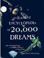 Element Encyclopedia of 20,000 Dreams: The Ultimate A-Z to Interpret the Secrets of Your Dreams - analysis of symbols from dreaming and for shamanic journey interpretation