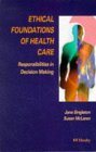 Ethical Foundations of Healthcare - ethics and ethical issues in society